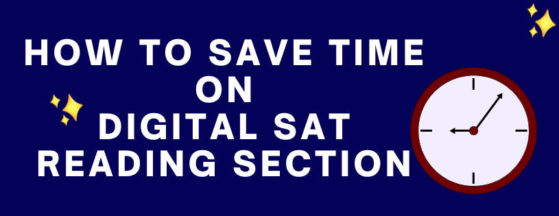 How to Save Time on Digital SAT Reading Section